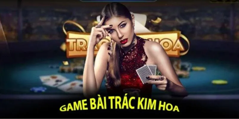Một số mẹo chơi trác kim hoa từ cao thủ