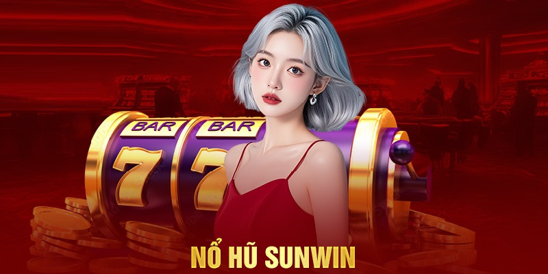 Nổ hũ Sunwin